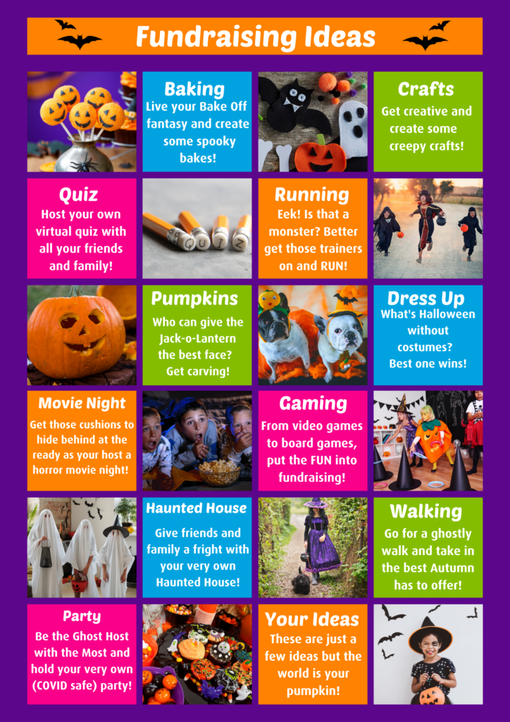 Baking, Crafts, Quiz, Running, Pumpkin Carving, Costumes, Movie Night, Gaming, Haunted House, Halloween Party, Walking or whatever you choose!
